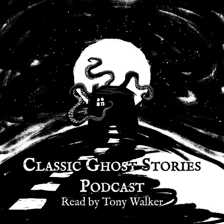 The Classic Ghost Stories Podcast – A Ghost Story Every Week