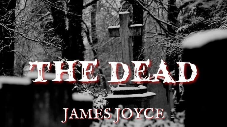 The Dead by James Joyce Summary and Analysis