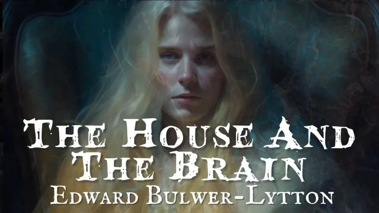 The House and The Brain, or The Haunters and The Haunted by Edward Bulwer-Lytton